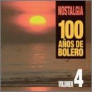 NOSTALGIA-100 ANOS DE BOLERO-VOL.4