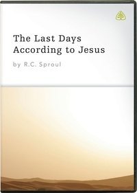 The Last Days According to Jesus - by R. C. Sproul (Twelve 30-minute messages on two DVD's)