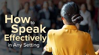 How to Speak Effectively in Any Setting Great Courses