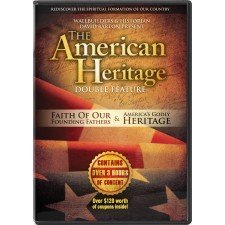 The American Heritage Double Feature - Faith of Our Founding Fathers & America's Godly Heritage