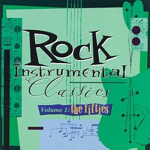 Rock Instrumental Classics, Vol. 1: The Fifties