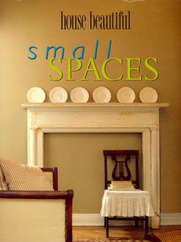 House Beautiful Small Spaces