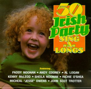 50 Irish Party Sing-A-Longs