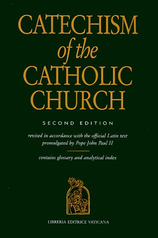 Catechism of the Catholic Church: Revised in Accordance With the Official Latin Text Promulgated by Pope John II