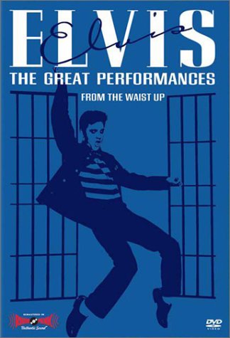 Elvis - The Great Performances, Vol. 3 - From the Waist Up [DVD]