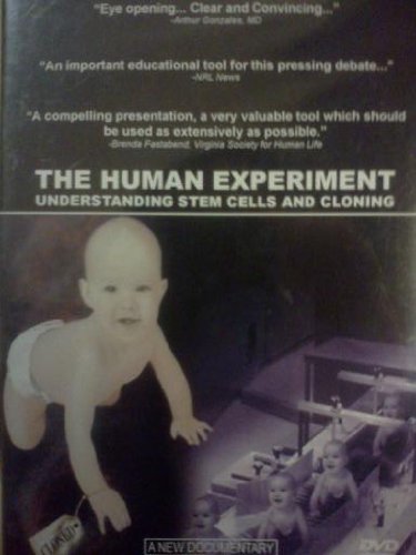 The Human Experiment: Understanding Stem Cells and Cloning