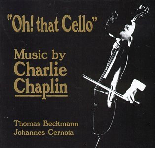 Music By Charlie Chaplin - "Oh! that Cello"