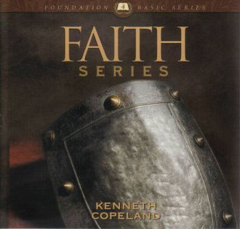 Faith Series by Kenneth Copeland on 12 Audio CD's (Foundation Basic Series, #4)