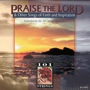 Praise Lord & Other Songs of Faith & Inspiration