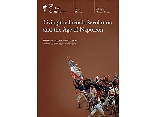 Living the French Revolution and the Age of Napoleon