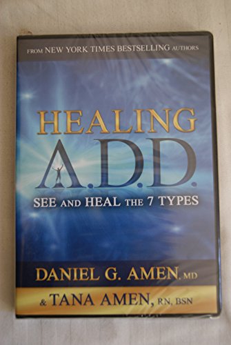 Healing A.D.D. ~ See and Heal the 7 Types