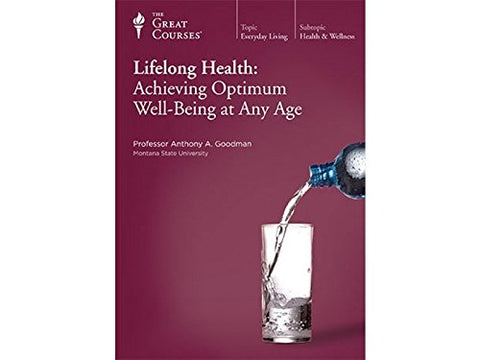 Lifelong Health: Achieving Optimum Well-Being at Any Age