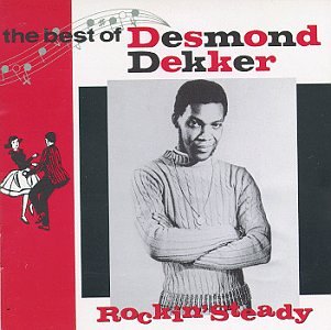 The Best of Desmond Dekker: Rockin' Steady