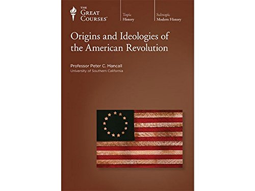 Origins and Ideologies of the American Revolution