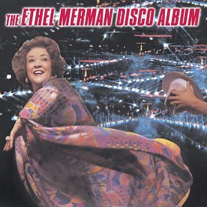 The Ethel Merman Disco Album