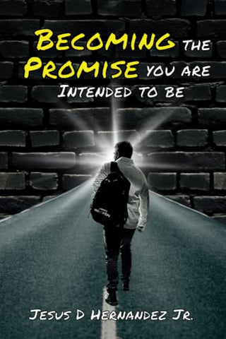 Becoming the Promise You are Intended to Be