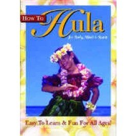 How To Hula for Body, Mind & Spirit