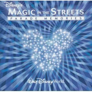 Disney's Magic in the Streets: Parade Memories