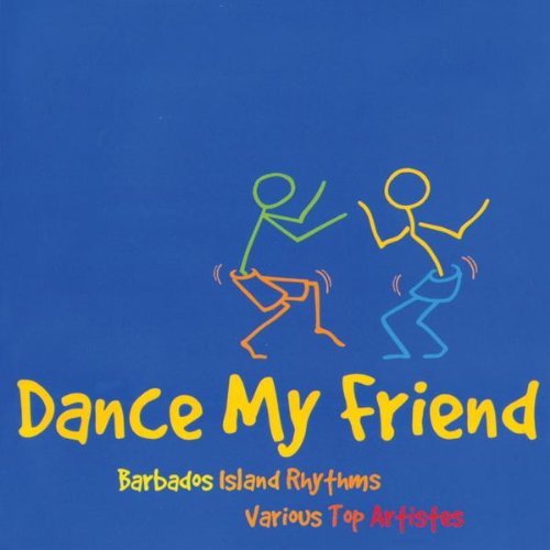 Dance My Friend - Barbados Island Rhythms