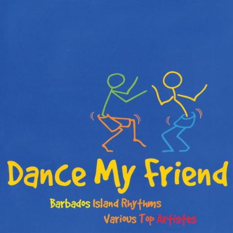 Dance My Friend - Barbados Island Rhythms
