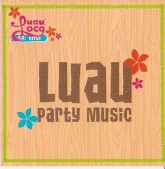 Luau Party Music - Luau Loco Tiki Party