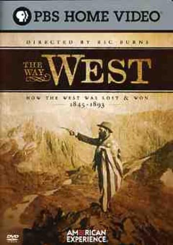 The Way West: How the West Was Lost & Won 1845-1893