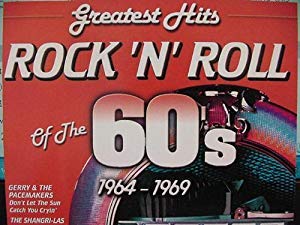 Greatest Hits: Rock 'N' Roll Of The 60's