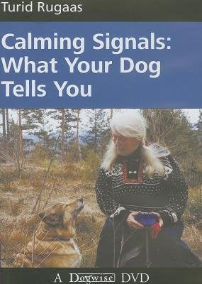 [(Calming Signals: What Your Dog Tells You)] [Author: Turid Rugaas] published on (July, 2005)