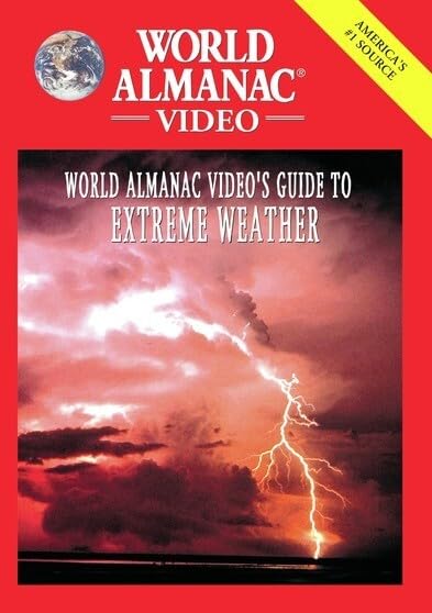 World Almanac Video's Guide to Extreme Weather