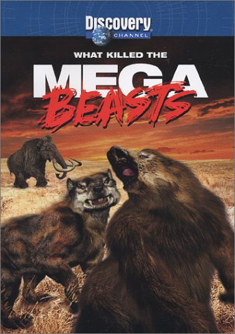 What Killed the Mega-Beasts [DVD]