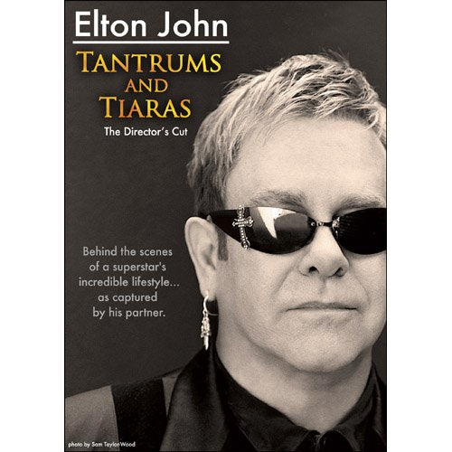 Elton John: Tantrums and Tiaras