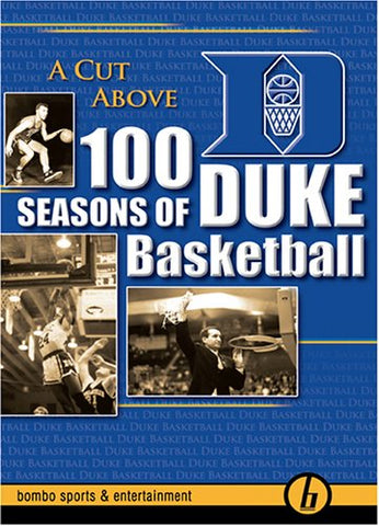 A Cut Above: 100 Seasons of Duke Basketball