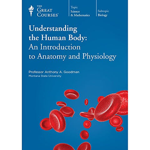 Understanding the Human Body : An Introduction to Anatomy and Physiology