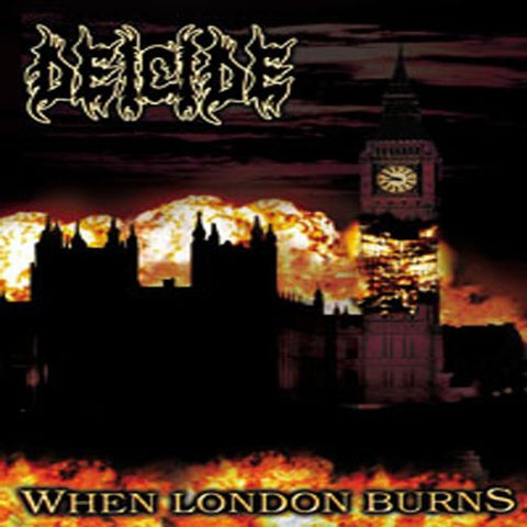Deicide: When London Burns