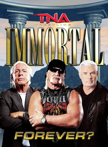 TNA Wrestling: Immortal Forever?