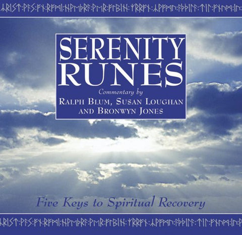 Serenity Runes: Five Keys to Spiritual Recovery