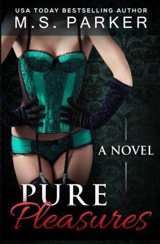 Pure Pleasures: Alpha Billionaire Romance (The Pleasures Series)