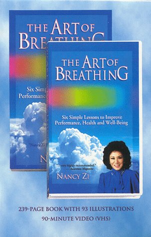 The Art of Breathing : Six Simple Lessons to Improve Performance, Health and Well-Being (Book and Video)