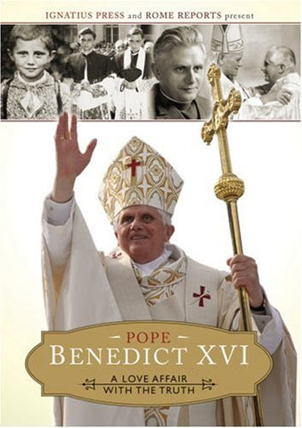 Pope Benedict XVI: A Love Affair with the Truth