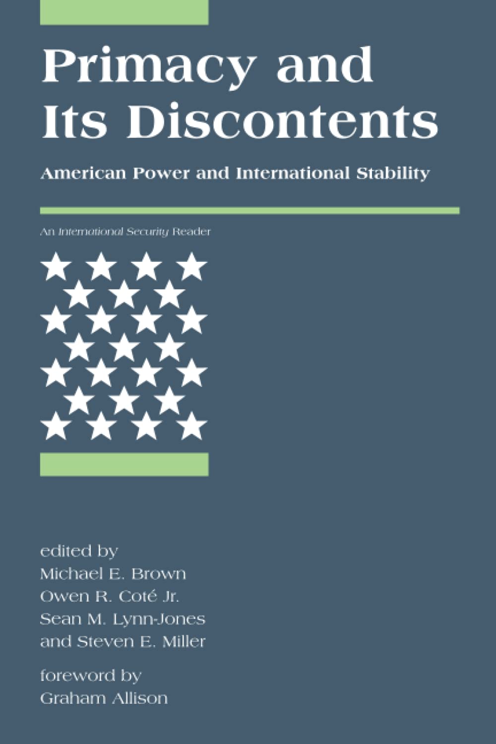 Primacy and Its Discontents: American Power and International Stability (International Security Readers)