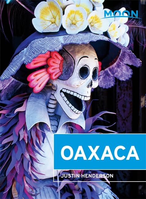 Moon Oaxaca (Moon Handbooks)