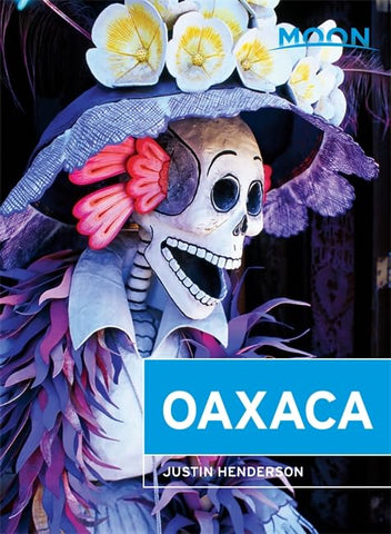 Moon Oaxaca (Moon Handbooks)