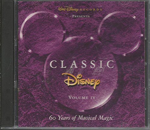 Classic Disney, Vol. 4: 60 Years of Musical Magic