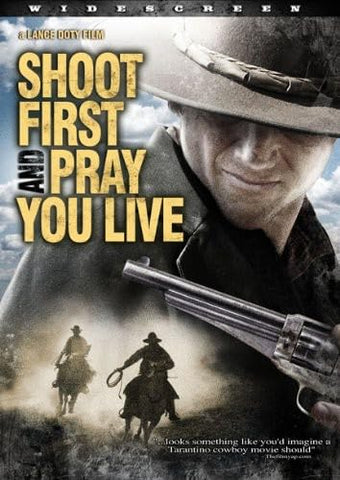 Shoot First And Pray You Live [DVD]