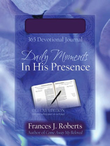 Daily Moments In His Presence: Devotional Journal