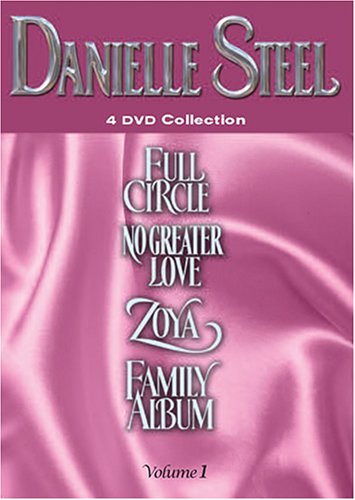 Danielle Steel, Vol. 1: Full Circle/Zoya/No Greater Love/Family Album [DVD]