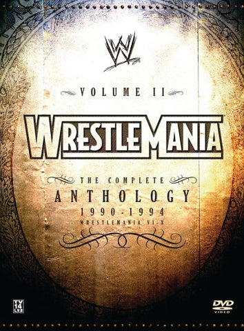 WWE WrestleMania: The Complete Anthology, Vol. II, 1990-1994 (WrestleMania VI-X)