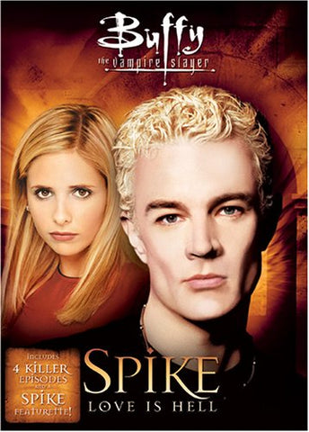 Buffy the Vampire Slayer - Spike - Love Is Hell