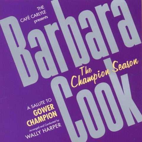 The Champion Season: A Salute to Gower Champion (Live at the Cafe Carlyle)