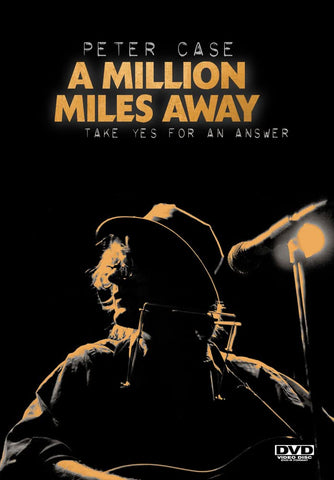 Peter Case: A Million Miles Away [DVD]